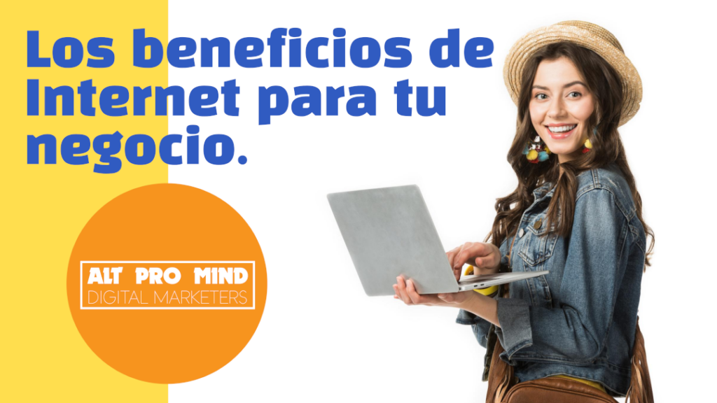 los beneficios de internet para tu negocio - altpromind.com
